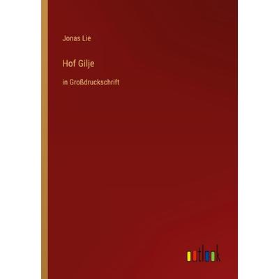 Hof Gilje, Taschenbuch von Jonas Lie, Outlook, 978-3-368-29566-0