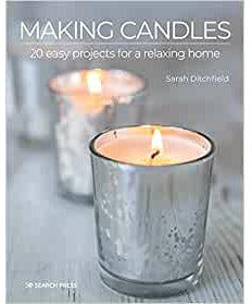 Search Press Making Candles : 20 Easy Projects for a Relaxing Home