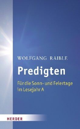 Wolfgang Raible - Predigten: Für die Sonn- und Feiertage im Lesejahr A - Preis vom 30.09.2026 09:01:18 h