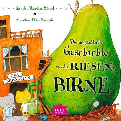 Die unglaubliche Geschichte von der Riesenbirne - Jacob Martin Strid, Audio, 9783731393344