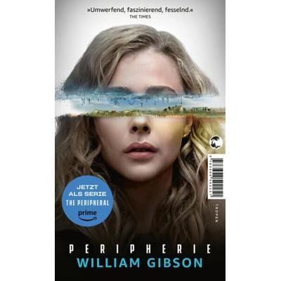 Peripherie - Das Buch zur Serie THE PERIPHERAL, Taschenbuch von William Gibson, Tropen