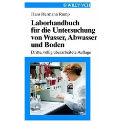 Laborhandbuch für die Untersuchung von Wasser, Abwasser und Boden, Fachbücher von Hans Hermann Rump, H., Hans Hermann, Kirst, Rump