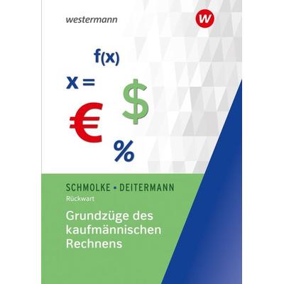 Grundzüge des kaufmännischen Rechnens, Taschenbuch von Wolf-Dieter Rückwart, Westermann Berufliche Bildung, 978-3-14-110061-7