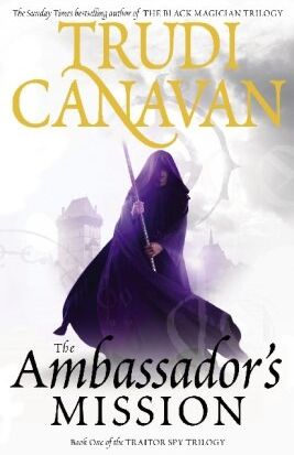 Trudi Canavan - The Traitor Spy Trilogy 1. The Ambassador's Mission - Preis vom 09.10.2026 07:28:09 h