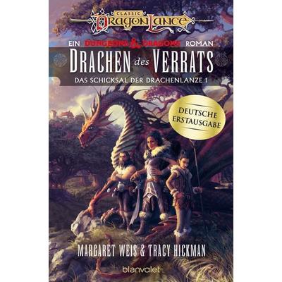 Drachen des Verrats, Taschenbuch von Margaret Weis,Tracy Hickman, Blanvalet