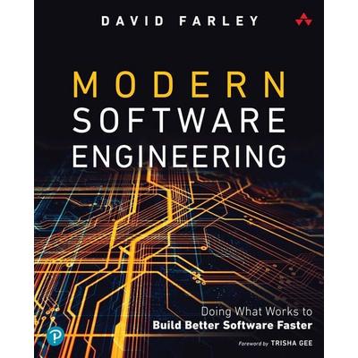 Modern Software Engineering: Doing What Works to Build Better Software Faster, Taschenbuch von David Farley, Pearson Education Limited,