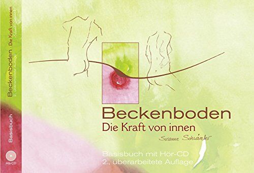 Susanne Schwärzler - Beckenboden – die Kraft von innen: Basisbuch mit Hör-CD - Preis vom 05.10.2026 03:47:11 h