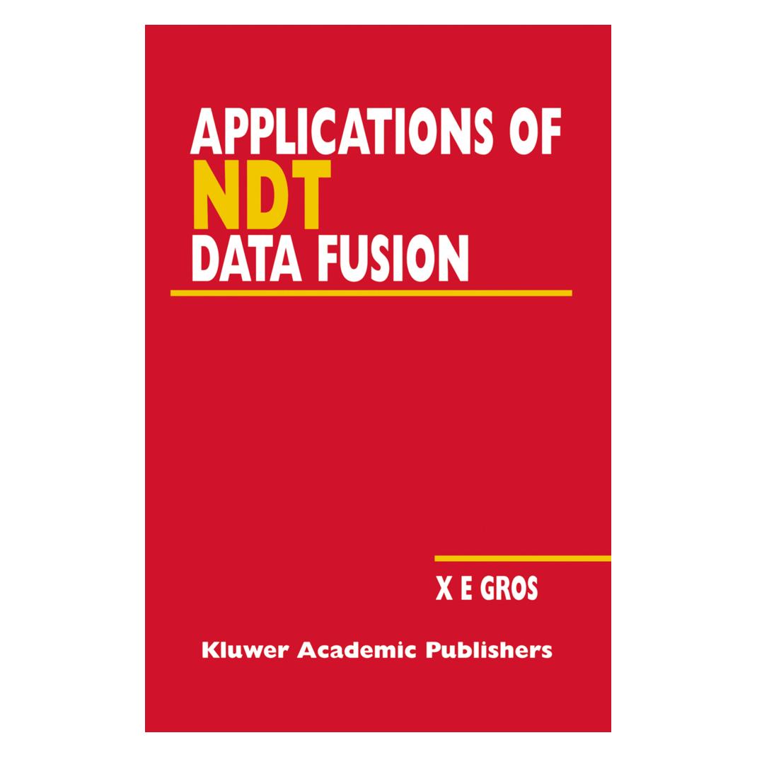 Springer Applications of NDT Data Fusion (Englisch, Softcover, Xavier E. Gros) (55560919)
