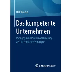 Das kompetente Unternehmen, Fachbücher von Rolf Arnold