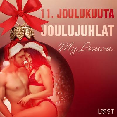 11. joulukuuta: Joulujuhlat – eroottinen joulukalenteri - My Lemon, Audio, 9788726700367