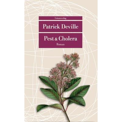 Pest & Cholera, Taschenbuch von Patrick Deville, Unionsverlag, 978-3-293-20775-2