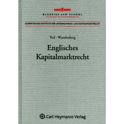 Englisches Kapitalmarktrecht, Gebundene Ausgabe von Rüdiger Veil,Malte Wundenberg, Nomos, 978-3-8329-6097-1