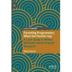 Parenting Programmes: What the Parents Say, Sachbücher von Katy Smart