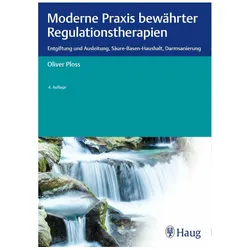 Moderne Praxis bewährter Regulationstherapien, Fachbücher von Oliver Ploss