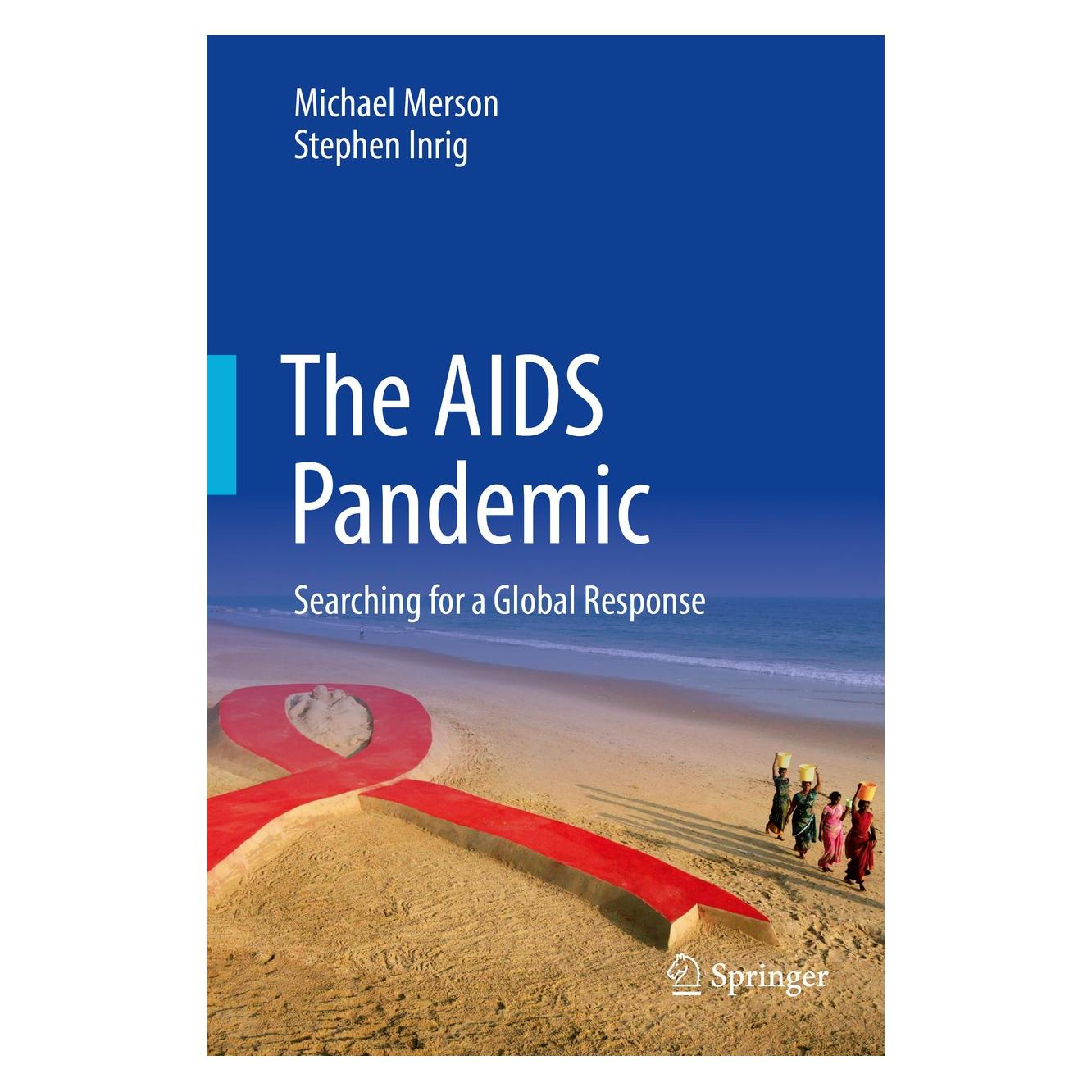 Springer Merson:The AIDS Pandemic (Englisch, Hardcover, Michael Merson, Stephen Inrig) (9783319471327)