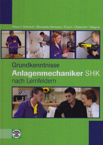 Joachim Albers - Anlagenmechaniker SHK: Grundkenntnisse, 1. Ausbildungsjahr, Lernfelder 1 bis 4 - Preis vom 09.10.2026 07:28:09 h