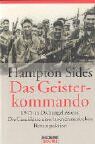 Hampton Sides - Das Geisterkommando. 1945 im Dschungel Asiens: Die Geschichte einer hochdramatischen Rettungsaktion - Preis vom 30.09.2026 09:01:18 h