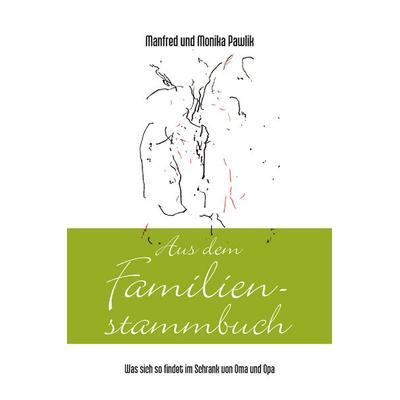 Aus dem Familienstammbuch, Gebundene Ausgabe von , Berger & Söhne, Ferdinand