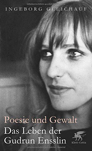Ingeborg Gleichauf - Poesie und Gewalt: Das Leben der Gudrun Ensslin - Preis vom 30.09.2026 09:01:18 h