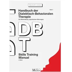 Linehan, M: Handbuch der Dialektisch-Behavioralen Therapie (, Fachbücher von Marsha M. Linehan