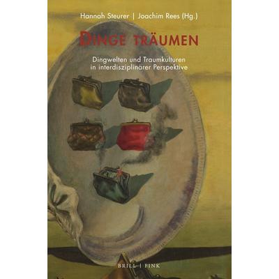 Dinge träumen, Taschenbuch von , Brill | Fink, 978-3-7705-6858-1