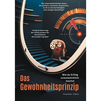 Das Gewohnheitsprinzip, Taschenbuch von Jonathan Hobel, BoD – Books on Demand, 978-3-7693-5746-2