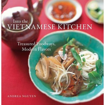 Into the Vietnamese Kitchen, Gebundene Ausgabe von Andrea Nguyen, Random House N.Y., 978-1-58008-665-3