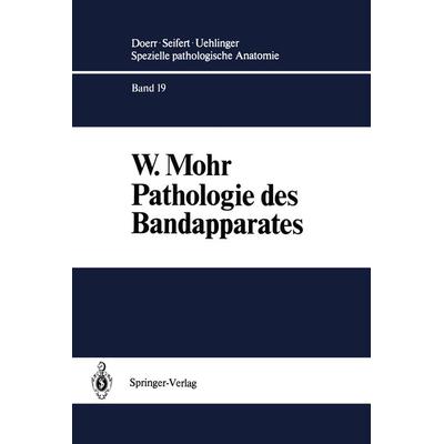 Pathologie des Bandapparates, Taschenbuch von W. Mohr, Springer Berlin, 978-3-642-72844-0