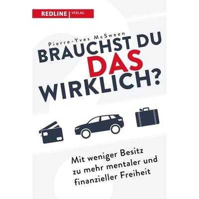 Brauchst du das wirklich?, Taschenbuch von Pierre-Yves McSween, Redline, 978-3-86881-864-2