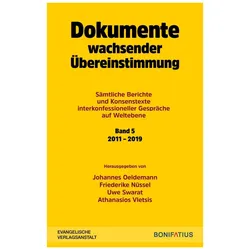 Dokumente wachsender Übereinstimmung. Sämtliche Berichte und Konsenstexte...... / Dokumente wac, Fachbücher von Friederike Nüssel, Uwe Swarat, Johannes Oeldemann, Athanasios Vletsis