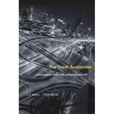 The Great Acceleration, Taschenbuch von J. R. McNeill,Peter Engelke, KNV Besorgung, 978-0-674-54503-8