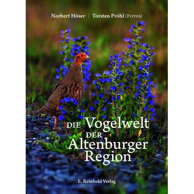 Die Vogelwelt der Altenburger Region, Gebundene Ausgabe von Norbert Höser, E. Reinhold Verlag, 978-3-95755-099-6