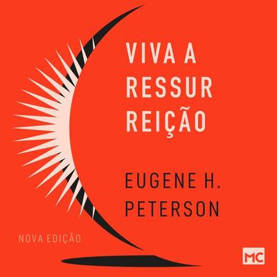 Viva a ressurreição (Nova edição) - Eugene H. Peterson, Audio, 9786559881765
