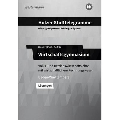 Holzer Stofftelegramme Baden-Württemberg – Wirtschaftsgymnasium, Taschenbuch von Christian Seifritz,Thomas Paass,Markus Bauder,Volker Holzer,