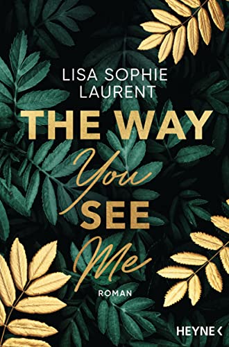 Laurent, Lisa Sophie - The Way You See Me: Roman - Preis vom 13.10.2026 19:28:25 h