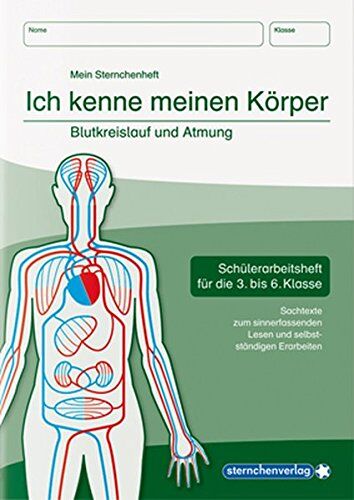 Ich kenne meinen Körper - Blutkreislauf und Atmung: Schülerarbeitsheft für die 3. bis 6. Klasse mit Sachtexten zum sinnerfassenden Lesen und selbstständigen Erarbeiten - Preis vom 09.10.2026 07:28:09 h
