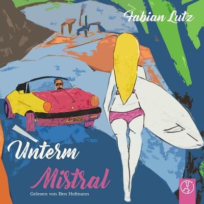 Unterm Mistral - Fabian Lutz, Audio, 9783989011274