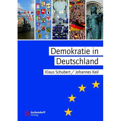 Demokratie in Deutschland, Taschenbuch von Klaus Schubert,Johannes Keil, Aschendorff, 978-3-402-13237-1