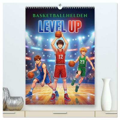 Level Up – Basketballhelden (hochwertiger Premium Wandkalender 2027 DIN A2 hoch), Kunstdruck in Hochglanz