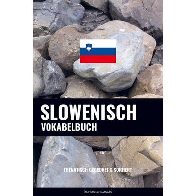 Slowenisch Vokabelbuch, Taschenbuch von Pinhok Languages, Sweek, 978-94-036-3539-2