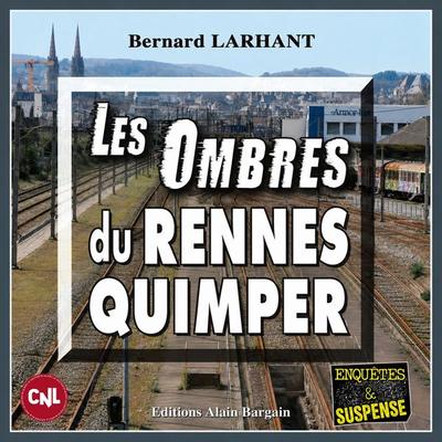 Les Ombres du Rennes-Quimper - Bernard Larhant, Audio, 9782355507694