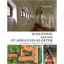 Schleswig und sein St.-Johannis-Kloster, Fachbücher von Michael Radtke
