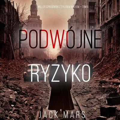 Podwójne ryzyko (Thriller szpiegowski z Tylerem Wolfem — Tom 5) - Jack Mars, Audio, 9798341552692