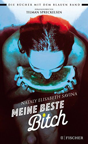 Savina, Nataly Elisabeth - Meine beste Bitch (Die Bücher mit dem blauen Band) - Preis vom 04.10.2026 03:51:26 h