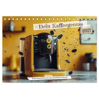 Dein Kaffeegenuss (Tischkalender 2027 DIN A5 quer), CALVENDO Monatskalender