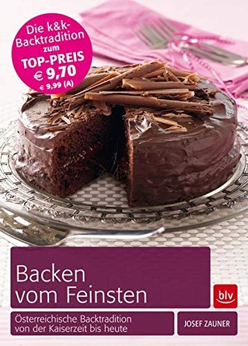 Karl Schuhmacher - Backen vom Feinsten: Österreichische Backtradition von der Kaiserzeit bis heute - Preis vom 09.10.2026 07:28:09 h