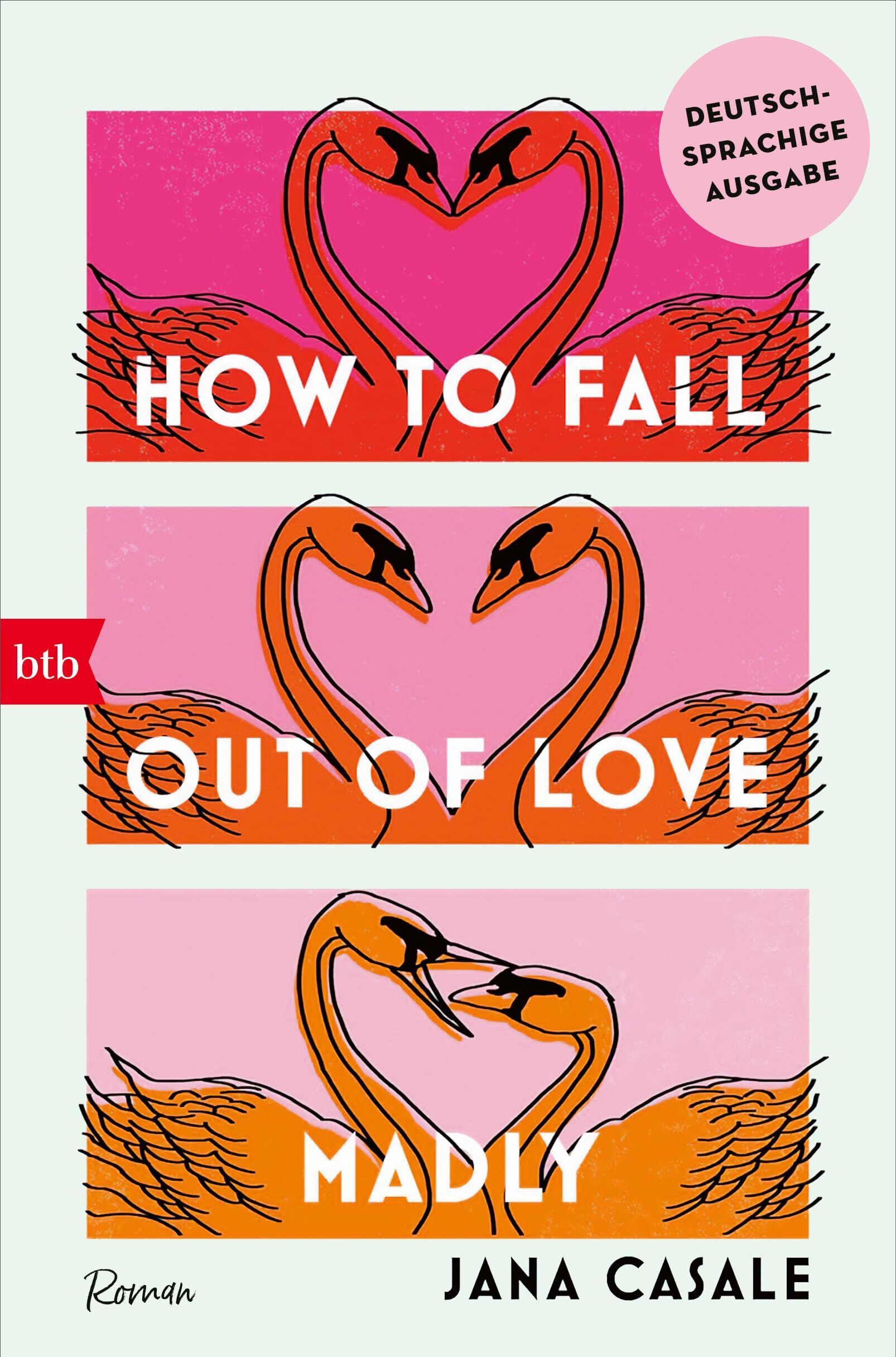 Jana Casale - How to Fall Out of Love Madly - Deutschsprachige Ausgabe: Roman - Preis vom 02.10.2026 23:42:20 h