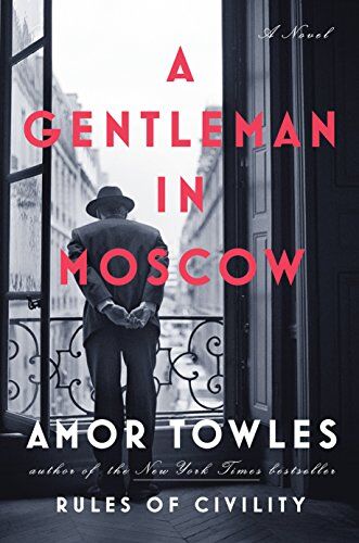 Amor Towles - A Gentleman in Moscow: A Novel - Preis vom 12.10.2026 11:37:12 h