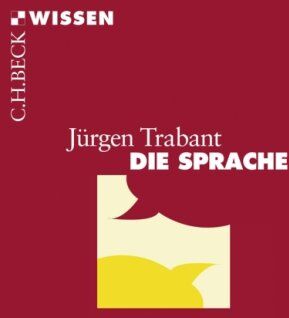 Jürgen Trabant - Die Sprache - Preis vom 10.10.2026 11:48:34 h