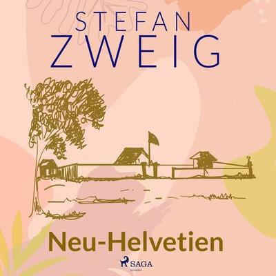 Neu-Helvetien - Stefan Zweig, Audio, 9788728201121
